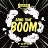 About Bring That Boom Song