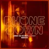 Phone Down OFFAIAH Remix
