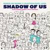 About Shadow Of Us (Electronic Family 2019 Anthem) Song
