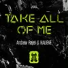 About Take All Of Me Song