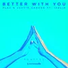 Better With You VIP Remix