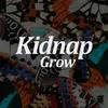 Grow Kidnap Dub