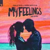 My Feelings HQ Extended Remix