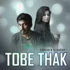 About Tobe Thak Song