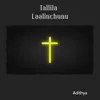 About Tallila Laalinchunu Song