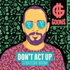 About Don't Act Up Song