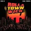 Raja G - Rolla Town Wich (Prod. Shikss).wav