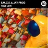 Your Love Jay Frog Extended Remix