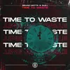 Time To Waste Extended Mix