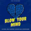 About Blow Your Mind Song