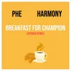 Breakfast For Champion Spanish Remix
