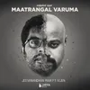 About Maatrangal Varuma Song