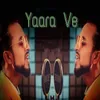 About Yaara Ve Song