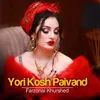 About Yori Kosh Paivand Song