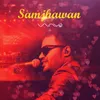 About Samjhawan Live Song
