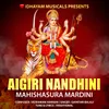 About AIGIRI NANDHINI / Mahishasura Mardini Song