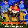 About Pagla Pagli 2.0 Song