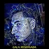 About Gala Reservada Song