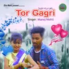 About Tor Gagri Kurukh Nagpuri Song