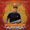 About El Pájaro Vio El Cielo y Se Voló Song