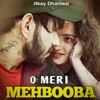 O meri mehbooba