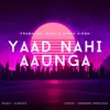 About Yaad Nahi Aaunga Song