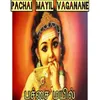 About Pachai Mayil Vaganane Song