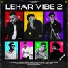 About Lehar vibe 2 Song