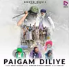 About Paigam Diliye Song