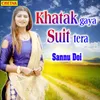 About Khatak Gaya Suit Tera Song