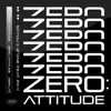 About ZERO:ATTITUDE (Feat. pH-1) Song