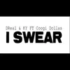 I Swear (feat. Coogi Dollas)