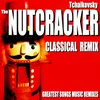 The Nutcracker Suite March (Dance Edm House Remix)