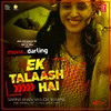 About Ek Talaash Hai Song