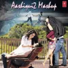 About Aashiqui 2 Mashup Song