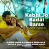 About Kabhi Jo Badal Barse(Unplugged) Song