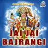 Jai Jai Bajrangi Bolo