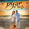 About Pyar Ik Tarfa Song