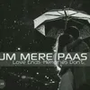 About Tum Mere Paas Ho Song