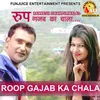 Roop Gajab Ka Chala