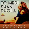 About To Medi Shan Dhola Song