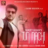 About Tu Nachi Song