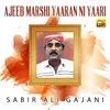 About Ajeeb Marshi Yaaran Ni Yaari Song