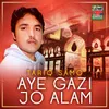 Aye Gazi Jo Alam