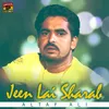 About Jeen Lai Sharab Song