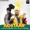 About Akhiyaan Song