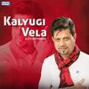 About Kalyugi Vela Song