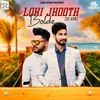 About Loki Jhooth Bolde Song