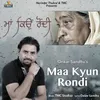 About Maa Kyun Rondi Song