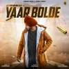 About Yaar Bolde Song